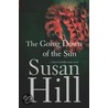 Going Down Of The Sun Airside Edition by Susan Hill