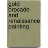 Gold Brocade and Renaissance Painting by Rembrandt Duits