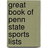 Great Book Of Penn State Sports Lists by Matt Pencek