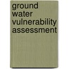 Ground Water Vulnerability Assessment door Subcommittee National Research Council