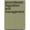 Groundwater Regulation And Management door M. Pickering
