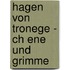Hagen Von Tronege - Ch Ene Und Grimme