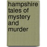 Hampshire Tales Of Mystery And Murder door Ian Fox