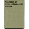 Handbook Of Neuroendovascular Surgery by Christopher S. Eddleman