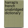 Harrap's French Unabridged Dictionary door Harrap'S