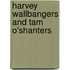 Harvey Wallbangers And Tam O'shanters