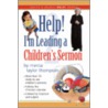Help! I?m Leading a Children's Sermon by Marcia T. Thompson