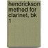 Hendrickson Method For Clarinet, Bk 1