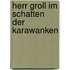 Herr Groll Im Schatten Der Karawanken