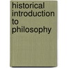 Historical Introduction To Philosophy door Albert Hakim