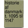 Historie Af Danmark: T. 1095 Til 1147 by Rasmus Nyerup