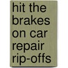 Hit The Brakes On Car Repair Rip-Offs door Richard Hart