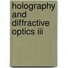 Holography And Diffractive Optics Iii door Yunlong Sheng
