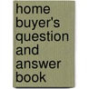Home Buyer's Question And Answer Book door Bridget McCrea