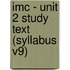 Imc - Unit 2 Study Text (Syllabus V9)