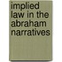 Implied Law In The Abraham Narratives