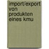 Import/Export Von Produkten Eines Kmu