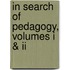 In Search Of Pedagogy, Volumes I & Ii