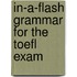 In-A-Flash Grammar For The Toefl Exam