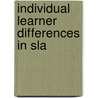 Individual Learner Differences In Sla by Janusz Arabski