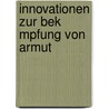 Innovationen Zur Bek Mpfung Von Armut by Daniel Grenzmann