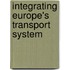 Integrating Europe's Transport System