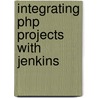 Integrating Php Projects With Jenkins door Sebastian Bergmann