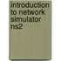 Introduction To Network Simulator Ns2