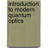 Introduction to Modern Quantum Optics by Jin-Sheng Peng