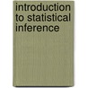 Introduction to Statistical Inference door Mathematics