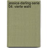 Jessica-Darling-Serie 04: Vierte Wahl door Megan McCafferty