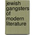 Jewish Gangsters Of Modern Literature