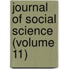 Journal Of Social Science (Volume 11) door American Social Science Association