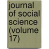 Journal Of Social Science (Volume 17) door American Social Science Association