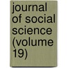 Journal Of Social Science (Volume 19) by American Social Science Association