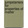 Jumpstarters for Properties of Matter by Eric T. Olson