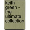 Keith Green - The Ultimate Collection door Onbekend