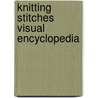 Knitting Stitches Visual Encyclopedia door Sharon Turner