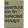 La Aventura Sin Fin / Selected Essays door Thomas Stearns Eliot