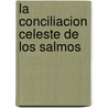 La Conciliacion Celeste De Los Salmos door Cipri N. Cabrera Jasso