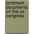 Landmark Documents on the Us Congress