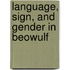 Language, Sign, And Gender In Beowulf