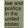 Law And Politics In The United States door Karl Jacob