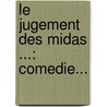 Le Jugement Des Midas ...: Comedie... by Thomas D.H. Le