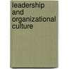 Leadership and Organizational Culture door Thomas J. Sergiovanni