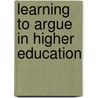 Learning To Argue In Higher Education by Sally Mitchell