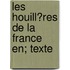 Les Houill?Res De La France En; Texte