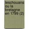 Leschouans Ou La Bretagne En 1799 (2) door Honor E. De Balzac