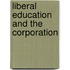 Liberal Education And The Corporation