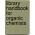 Library Handbook For Organic Chemists